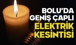 BOLU’DA GENİŞ ÇAPLI ELEKTRİK KESİNTİSİ