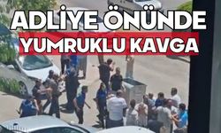 Adliye önünde yumruklu kavga