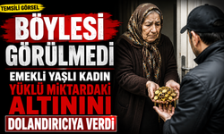 Emekli yaşlı kadın yüklü miktardaki altınını dolandırıcıya verdi