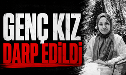 Genç kız darp edildi