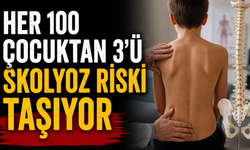 Her 100 çocuktan 3'ü skolyoz riski taşıyor
