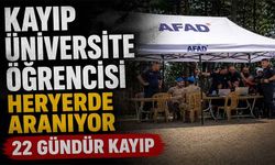 Kayıp üniversite öğrencisi heryerde aranıyor