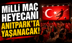 Milli Maç Heyecanı Anıtpark’ta Yaşanacak