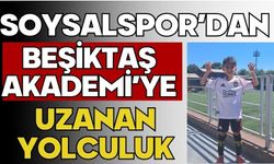 Soysalspor’dan Beşiktaş Akademi’ye Uzanan Yolculuk