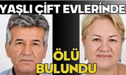 Yaşlı çift evlerinde ölü bulundu