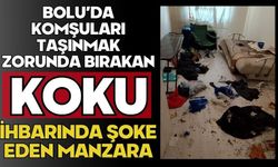 Bolu'da komşuları taşınmak zorunda bırakan koku ihbarında şoke eden manzara