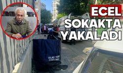 Ecel sokakta yakaladı