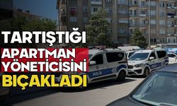 Tartıştığı apartman yöneticisini bıçakladı