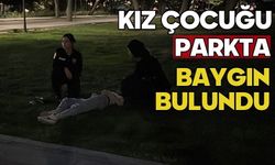Kız çocuğu parkta baygın bulundu