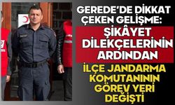 Gerede’de Dikkat Çeken Gelişme: Şikâyet Dilekçelerinin Ardından İlçe Jandarma Komutanının Görev Yeri Değişti