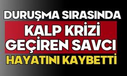 Duruşma sırasında kalp krizi geçiren savcı hayatını kaybetti