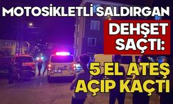 Motosikletli saldırgan dehşet saçtı: 5 el ateş açıp kaçtı