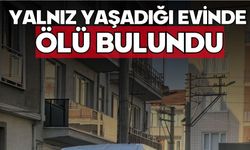 Yaşlı kadın yalnız yaşadığı evinde ölü bulundu