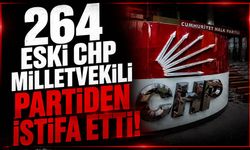 264 Eski CHP Milletvekili partiden istifa etti