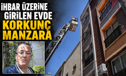 İhbar üzerine girilen evde korkunç manzara