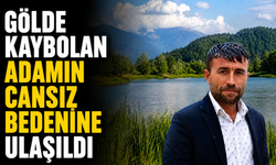 Gölde kaybolan adamın cansız bedenine ulaşıldı
