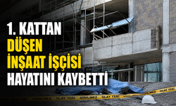 1. kattan düşen inşaat işçisi hayatını kaybetti