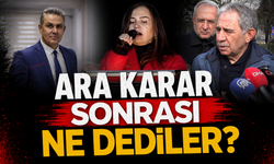 Ara Karar sonrası ne dediler?