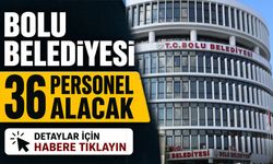 Bolu Belediyesi 36 Personel Alacak