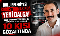 Bolu Belediyesi Soruşturmasında Yeni Dalga! 10 Kişi Gözaltında