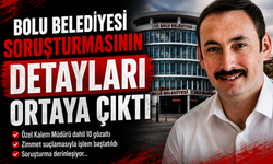 Bolu Belediyesi Soruşturmasının Detayları Ortaya Çıktı
