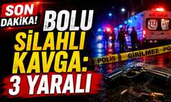 Bolu silahlı kavga: 3 yaralı