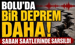 Bolu'da Bir Deprem Daha! Sabah Saatlerinde Sarsıldı