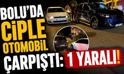 Bolu’da ciple otomobil çarpıştı: 1 yaralı