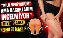 "'Kilo veriyorum ama bacaklarım incelmiyor'" diyorsanız nedeni bu olabilir