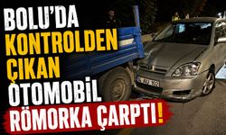 Bolu'da kontrolden çıkan otomobil römorka çarptı