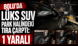Bolu'da lüks SUV park halindeki tıra çarptı: 1 yaralı