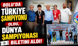 Bolu'da Türkiye Şampiyonu Oldu, Dünya Şampiyonası Biletini Aldı