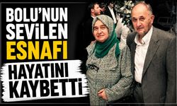 Bolu'nun sevilen esnafı hayatını kaybetti