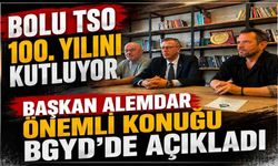 Bolu TSO 100. yılını kutlayacak