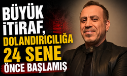 Büyük itiraf, Dolandırıcılığa 24 Sene Önce Başlamış
