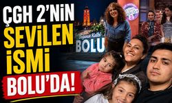 ÇGH 2'nin sevilen ismi Bolu'da