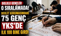 Bolulu gençler o sıralamada, Devlet korumasındaki 75 genç YKS'de ilk 100 bine girdi