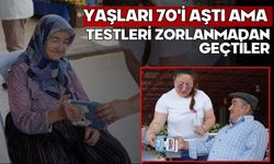 Yaşları 70'i aştı ama testleri zorlanmadan geçtiler