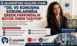 İZ AKADEMİ'DEN AİLELERE UYARI: "DİL VE KONUŞMA SORUNLARINDA ERKEN FARKINDALIK BÜYÜK ÖNEM TAŞIYOR"