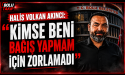 Halis Volkan Akıncı: "Kimse beni bağış yapmam için zorlamadı"