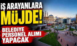 İş Arayanlara Müjde! Belediye Personel Alımı Yapacak