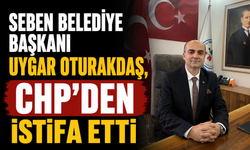 Seben Belediye Başkanı Uygar Oturakdaş, CHP'den istifa etti