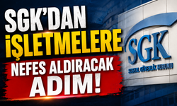 SGK’dan işletmelere nefes aldıracak adım