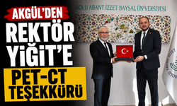 Akgül’den Rektör Yiğit’e PET-CT Teşekkürü