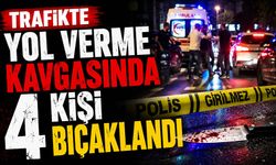 Trafikte yol verme kavgasında 4 kişi bıçaklandı