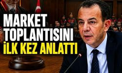 Market toplantısını ilk kez anlattı