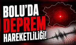 Bolu’da deprem hareketliliği!