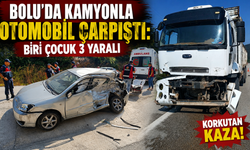 Bolu’da kamyonla otomobil çarpıştı: Biri çocuk 3 yaralı