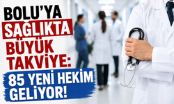 Bolu’ya Sağlıkta Büyük Takviye: 85 Yeni Hekim Geliyor!