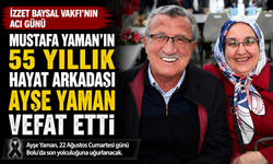 Mustafa Yaman’ın 55 yıllık hayat arkadaşı Ayşe Yaman vefat etti